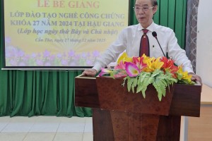 TP. Cần Thơ: Học viện Tư pháp (Bộ Tư pháp) bế giảng Lớp Đào tạo nghề Công chứng Khóa 27 – Hậu Giang